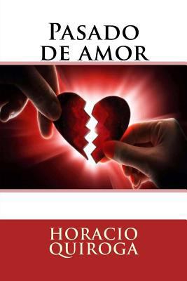 Pasado de amor [Spanish] 1978169914 Book Cover
