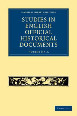 Studies in English Official Historical Documents 1108010644 Book Cover