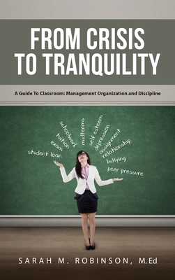 From Crisis To Tranquility: A Guide To Classroo... 1647539897 Book Cover