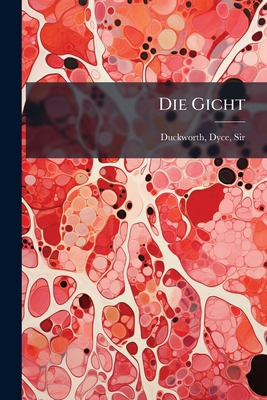 Die Gicht [German] 1172653860 Book Cover