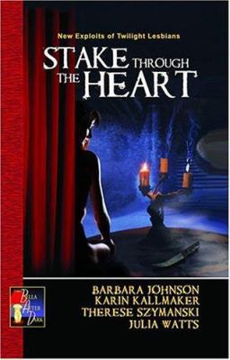 Stake Through the Heart 1594930716 Book Cover
