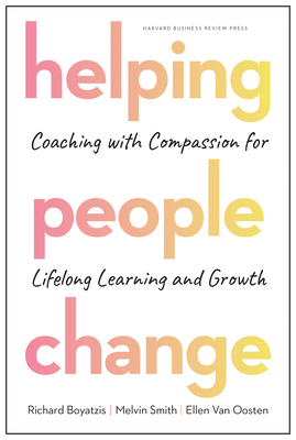 Helping People Change: Coaching with Compassion... 1633696561 Book Cover