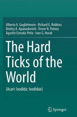 The Hard Ticks of the World: (Acari: Ixodida: I... 9402406530 Book Cover