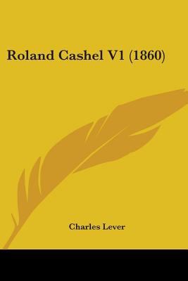 Roland Cashel V1 (1860) 054879443X Book Cover