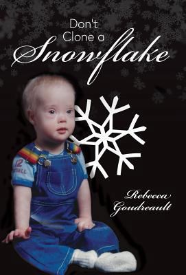 Don't Clone a Snowflake 1525522752 Book Cover