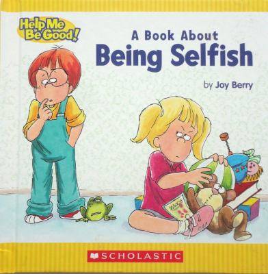 A Book about Being Selfish 0717285790 Book Cover