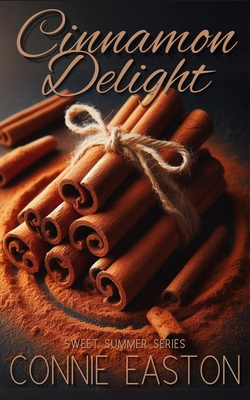 Cinnamon Delight: Sweet Summer Series B0D9DRHH3H Book Cover