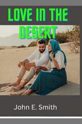 Love In The Desert B0BYRBY74Y Book Cover