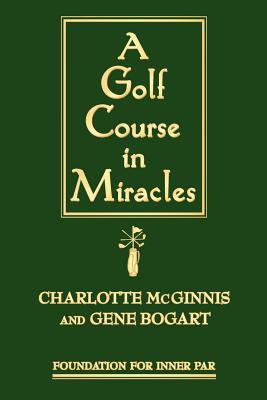A Golf Course in Miracles 0983396302 Book Cover