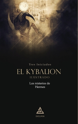 El Kybalion | Ilustrado: Los misterios de Herme... [Spanish] 8412083490 Book Cover