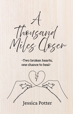 A Thousand Miles Closer 1036966208 Book Cover