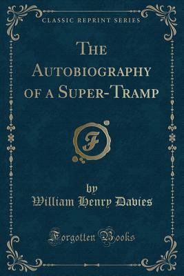 The Autobiography of a Super-Tramp (Classic Rep... 1440040648 Book Cover