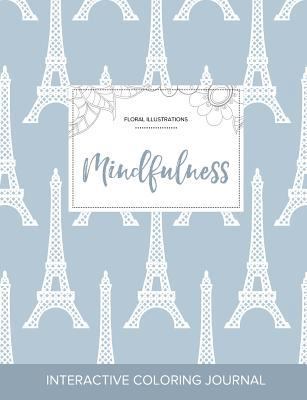 Adult Coloring Journal: Mindfulness (Floral Ill... 1357639120 Book Cover