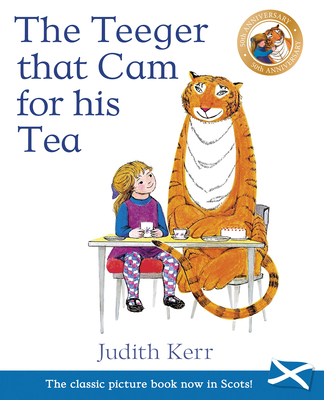 The Teeger That CAM for His Tea: The Tiger Who ... 1782504664 Book Cover