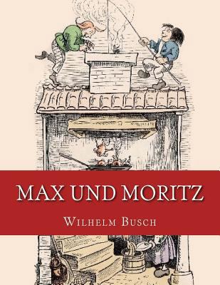 Max und Moritz: Originalausgabe von 1906 [German] 3959402139 Book Cover