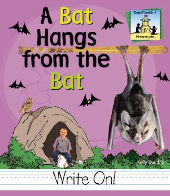 Bat Hangs from the Bat 1577657853 Book Cover