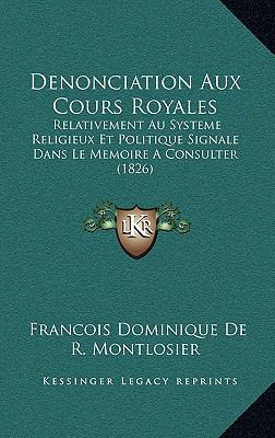 Denonciation Aux Cours Royales: Relativement Au... [French] 1168123348 Book Cover
