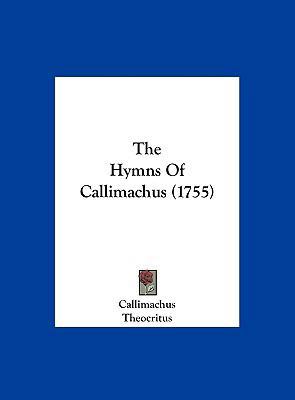 The Hymns of Callimachus (1755) 1161970681 Book Cover