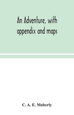 An adventure, with appendix and maps 9354049834 Book Cover