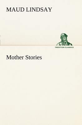 Mother Stories 3849168042 Book Cover