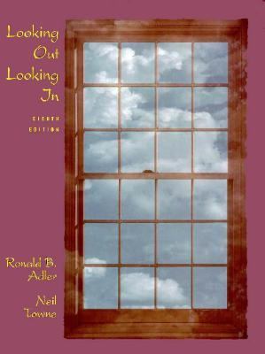 Looking Out Looking in: Interpersonal Communica... 0155017284 Book Cover