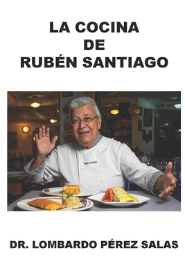 La Cocina de Rubén Santiago [Spanish] B09RFVF5BF Book Cover