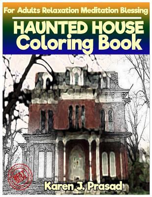 HAUNTED HOUSE Coloring book for Adults Relaxation Meditation Blessing: Sketches Coloring Book Grayscale Pictures 1717121667 Book Cover