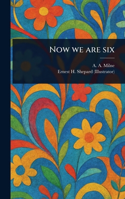 Now We Are Six 1023459604 Book Cover