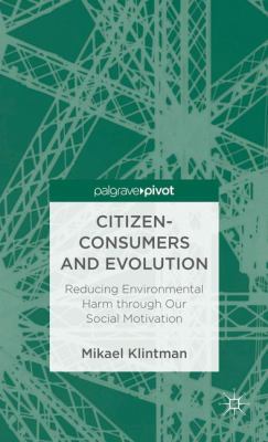 Citizen-Consumers and Evolution: Reducing Envir... 1137276797 Book Cover