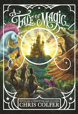A Tale of Magic... 0316495255 Book Cover