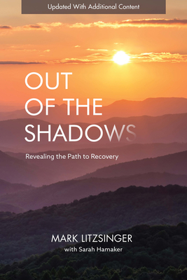 Out of the Shadows: Revealing the Path to Recovery 0998020400 Book Cover