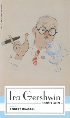 IRA Gershwin: Selected Lyrics: (American Poets ... 1598530526 Book Cover