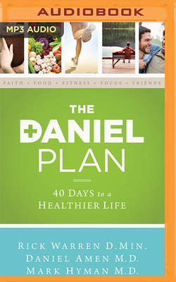 The Daniel Plan: 40 Days to a Healthier Life 1713572486 Book Cover