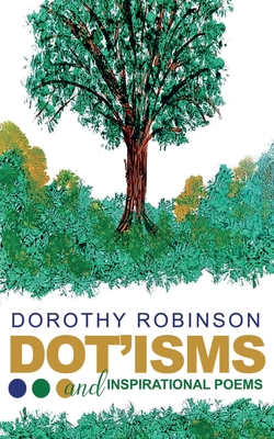 DOT'ISMS & Inspirational Poetry 1955107475 Book Cover