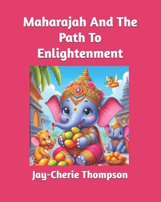 Maharajah And The Path To Enlightenment B0D8J71BG7 Book Cover