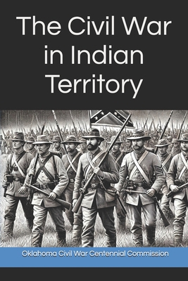 The Civil War in Indian Territory 1935779095 Book Cover