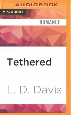 Tethered: Some Binds Cannot Be Broken 1536611530 Book Cover