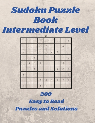 SUDOKU Puzzle Book: Intermediate Level, 200 Eas... B08TZ7HL16 Book Cover