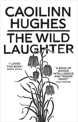 The Wild Laughter: Winner of the 2021 Encore Award 1786077809 Book Cover