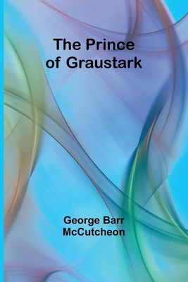 The Prince of Graustark 9362096382 Book Cover