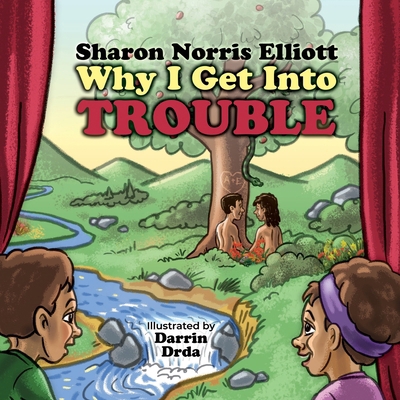 Why I Get Into Trouble 1963377281 Book Cover