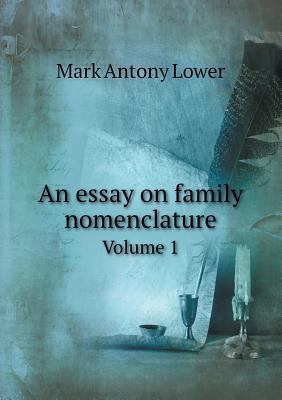 An essay on family nomenclature Volume 1 5518757158 Book Cover