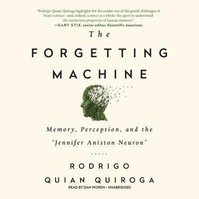 The Forgetting Machine: Memory, Perception, and... 1538461455 Book Cover