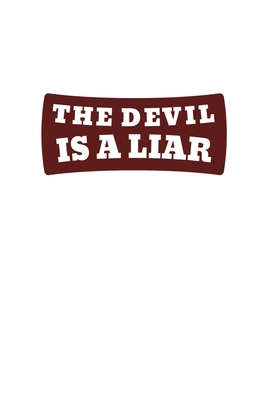 The Devil is a Liar: Blank Lined Journal Notebo... 1698631073 Book Cover