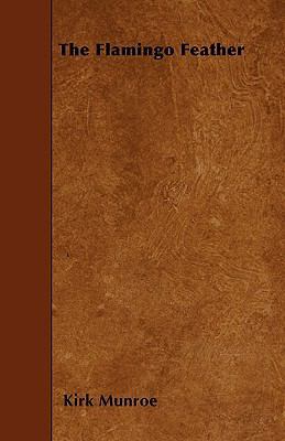 The Flamingo Feather 1445566567 Book Cover