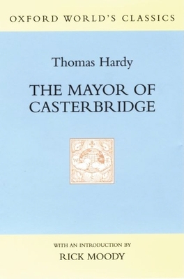 The Mayor of Casterbridge (Oxford World's Class... 019514810X Book Cover
