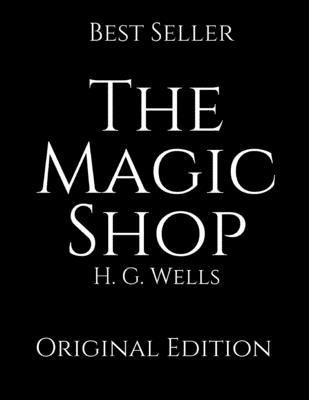 The Magic Shop: Perfect Gifts For The Readers A... 1696811570 Book Cover