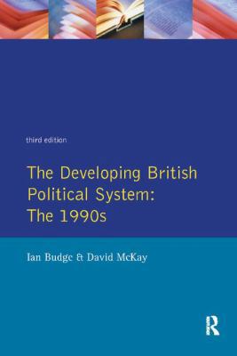 The Developing British Political System: The 1990s 113840134X Book Cover