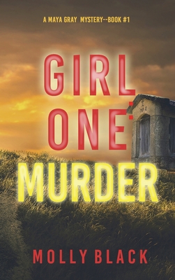Girl One: Murder (A Maya Gray FBI Suspense Thri... 1094392766 Book Cover