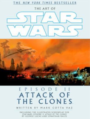 The Art of Star Wars, Episode II - Attack of th... 034543126X Book Cover